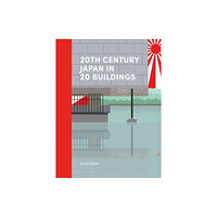 Lund Humphries Publishers Ltd 20th Century Japan in 20 Buildings (inbunden, eng)