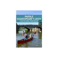 Pesda Press Paddle Shakespeare's Avon (häftad, eng)