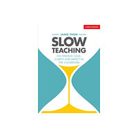 Hodder Education Slow Teaching: On finding calm, clarity and impact in the classroom (häftad, eng)