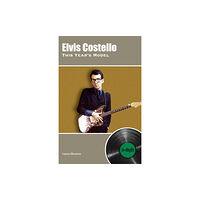 Wymer Publishing Elvis Costello This Year's Model: In-depth (häftad, eng)