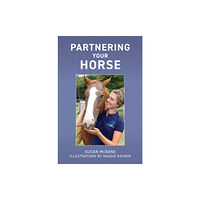 Quiller Publishing Ltd Partnering Your Horse (häftad, eng)