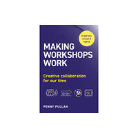 Practical Inspiration Publishing Making Workshops Work (häftad, eng)