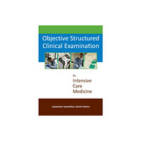 TFM Publishing Ltd Objective Structured Clinical Examination in Intensive Care Medicine (häftad, eng)