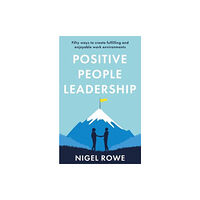 The Book Guild Ltd Positive People Leadership (häftad, eng)