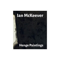 Anomie Publishing Ian Mckeever - Henge Paintings (häftad, eng)