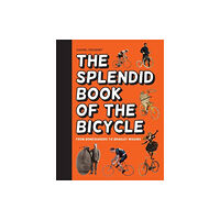 HarperCollins Publishers The Splendid Book of the Bicycle (inbunden, eng)