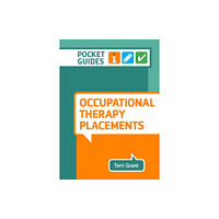 Lantern Publishing Ltd Occupational Therapy Placements (bok, spiral, eng)