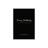 Glasgow Museums Publishing I Say Nothing (häftad, eng)