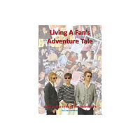 Wymer Publishing Living a Fan's Adventure Tale (häftad, eng)