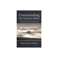 Helion & Company Commanding Far Eastern Skies (inbunden, eng)