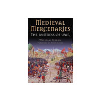 Pen & Sword Books Ltd Medieval Mercenaries (häftad, eng)