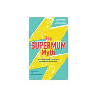 Hodder & Stoughton The Supermum Myth (häftad, eng)