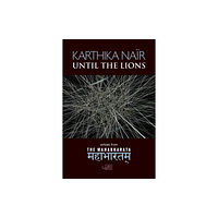 Arc Publications Until the Lions (häftad, eng)