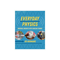 Bloomsbury Publishing PLC Everyday Physics (häftad, eng)