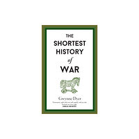 Old Street Publishing The Shortest History Of War (inbunden, eng)