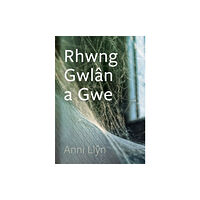 Cyhoeddiadau Barddas Cyfres Tonfedd Heddiw: Rhwng Gwlan a Gwe (häftad, wel)