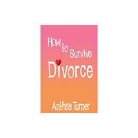 Splendid Publications Limited How to Survive Divorce (häftad, eng)