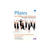 Jessica kingsley publishers Pilates for Children and Adolescents (häftad, eng)