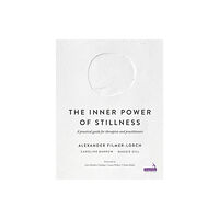 Jessica kingsley publishers The Inner Power of Stillness (häftad, eng)