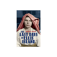 World Editions Ltd The Last Days of Ellis Island (häftad, eng)