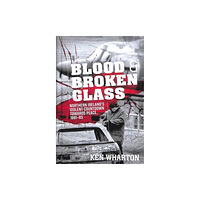 Helion & Company Blood and Broken Glass (inbunden, eng)