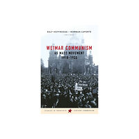 Lawrence & Wishart Ltd Weimar Communism as Mass Movement 1918-1933 (häftad, eng)