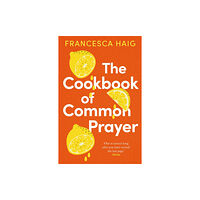 Atlantic Books The Cookbook of Common Prayer (häftad, eng)