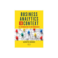 Goodfellow Publishers Limited Business Analytics in Context (häftad, eng)