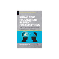 Goodfellow Publishers Limited Knowledge Management in Event Organisations (inbunden, eng)