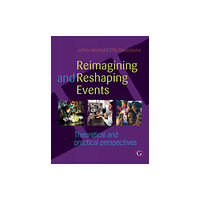 Goodfellow Publishers Limited Reimagining and Reshaping Events (inbunden, eng)