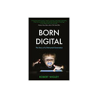 Whitefox Publishing Ltd Born Digital (häftad, eng)