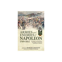 Helion & Company Armies and Enemies of Napoleon, 1789-1815 (häftad, eng)