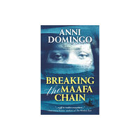 Jacaranda Books Art Music Ltd Breaking the Maafa Chain (häftad, eng)