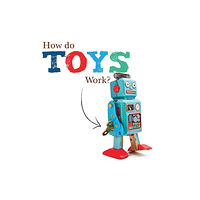 BookLife Publishing How Do Toys Work? (inbunden, eng)