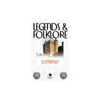 Bradwell Books Legends & Folklore Somerset (häftad, eng)