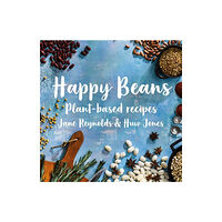 Graffeg Limited Happy Beans - Plant-Based Recipes (inbunden, eng)