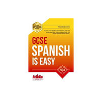 How2become Ltd GCSE Spanish is Easy: Pass Your GCSE Spanish the Easy Way with This Unique Guide (häftad, eng)