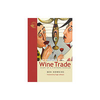 ACADEMIE DU VIN LIBRARY LIMITED Adventures in the Wine Trade (inbunden, eng)