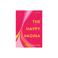 HarperCollins Publishers The Happy Vagina (inbunden, eng)