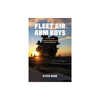 Grub Street Publishing Fleet Air Arm Boys (inbunden, eng)