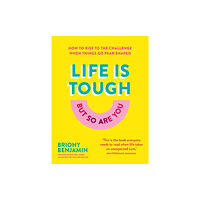 Murdoch Books Life Is Tough (But So Are You) (inbunden, eng)