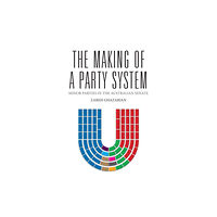 Monash University Publishing The Making of a Party System (häftad, eng)