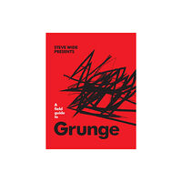 Smith Street Books A Field Guide to Grunge (inbunden, eng)