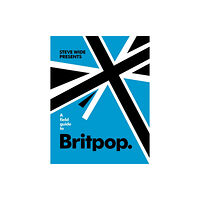 Smith Street Books A Field Guide to Britpop (inbunden, eng)