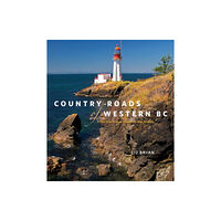 Heritage House Publishing Co Ltd Country Roads of Western BC (häftad, eng)