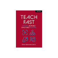 Hodder Education Teach Fast: Focused Adaptable Structured Teaching (häftad, eng)