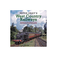 Crecy Publishing Peter Gray's West Country Railways (inbunden, eng)