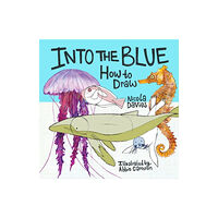 Graffeg Limited How to Draw: Into the Blue (häftad, eng)