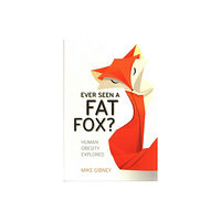 University College Dublin Press Ever Seen a Fat Fox? (häftad, eng)