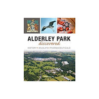 Carnegie Publishing Ltd Alderley Park Discovered (häftad, eng)